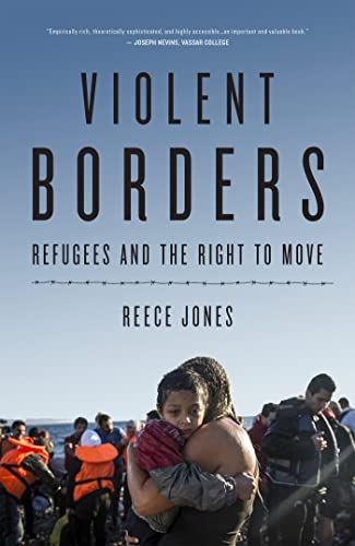 Beispielbild fr Violent Borders : Refugees and the Right to Move zum Verkauf von Better World Books