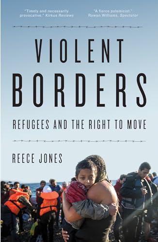 Stock image for Violent Borders: Refugees and the Right to Move for sale by Half Price Books Inc.