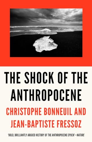 Beispielbild fr The Shock of the Anthropocene: The Earth, History and Us zum Verkauf von Goodwill