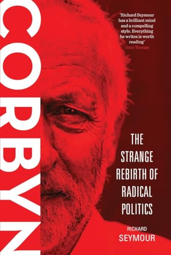 Stock image for Corbyn: The Strange Rebirth of Radical Politics for sale by WorldofBooks
