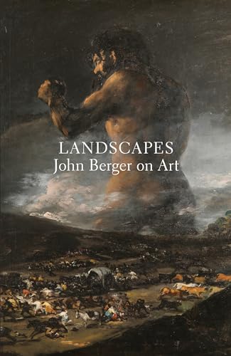 9781784785857: Landscapes: John Berger on Art