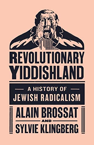 Beispielbild fr Revolutionary Yiddishland: A History of Jewish Radicalism zum Verkauf von HPB-Emerald