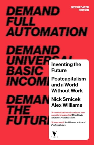 Beispielbild fr Inventing the Future: Postcapitalism and a World Without Work zum Verkauf von ThriftBooks-Atlanta