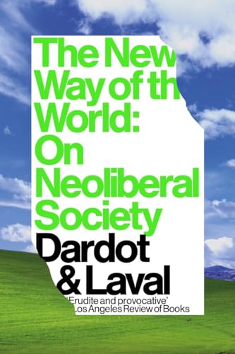 Stock image for The New Way of the World: On Neoliberal Society for sale by GF Books, Inc.