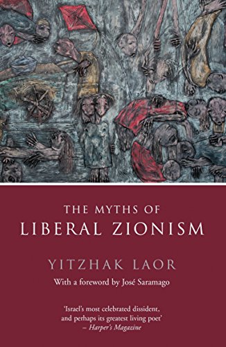 Stock image for The Myths of Liberal Zionism Format: Paperback for sale by INDOO