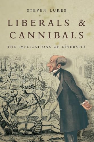 Beispielbild fr Liberals and Cannibals: The Implications of Diversity zum Verkauf von Books From California