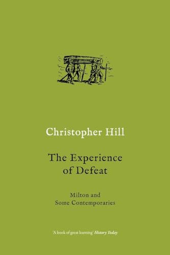 Stock image for The Experience of Defeat: Milton and Some Contemporaries for sale by Wizard Books