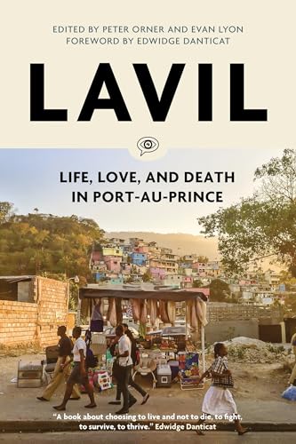 Stock image for Lavil: Life, Love, and Death in Port-au-Prince (Voice of Witness) for sale by Bellwetherbooks