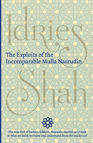 Stock image for The Exploits of the Incomparable Mulla Nasrudin for sale by GF Books, Inc.