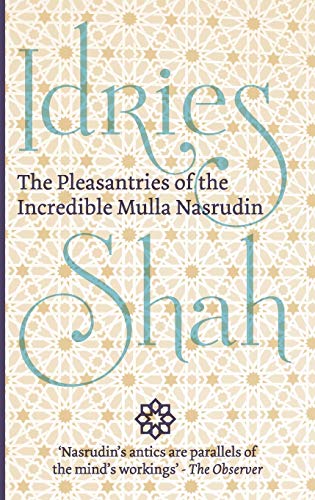 Stock image for The Pleasantries of the Incredible Mulla Nasrudin for sale by Chiron Media