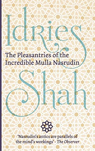 Stock image for The Pleasantries of the Incredible Mulla Nasrudin for sale by HPB-Red