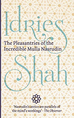 9781784790332: The Pleasantries of the Incredible Mulla Nasrudin