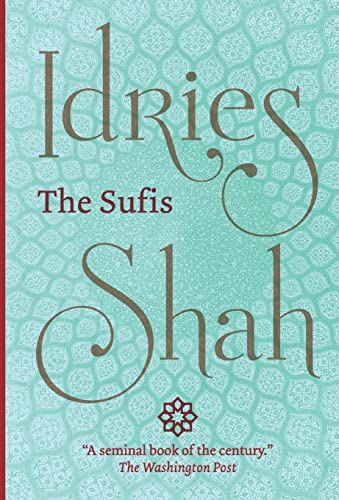 The Sufis by Idries Shah The Sufis by Idries Shah