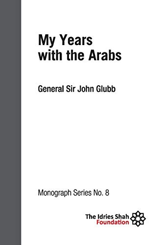 9781784798857: My Years with the Arabs: ISF Monograph 8