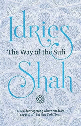 Stock image for The Way of the Sufi: (American Edition) for sale by Irish Booksellers