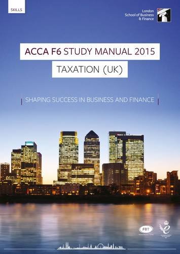 9781784800215: ACCA F6 Taxation UK (FA 2014) Study Manual Text: F6: Now for Exams Up to June 2016