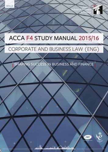 Imagen de archivo de ACCA F4 Corporate and Business Law (English) Study Manual Text: For Exams Until August 2016 a la venta por THE SAINT BOOKSTORE