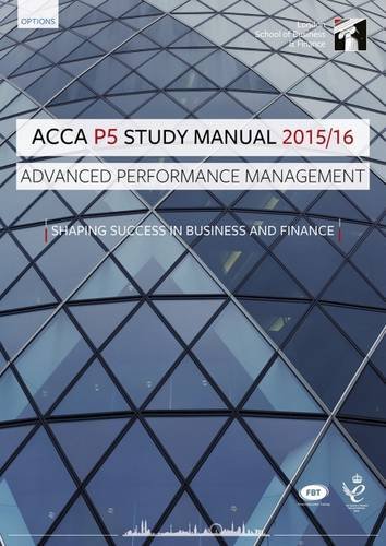 Beispielbild fr ACCA P5 Advanced Performance Management Study Manual Text: For Exams Until June 2016 zum Verkauf von WorldofBooks