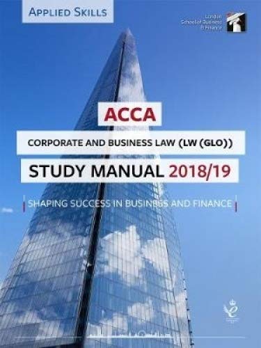Imagen de archivo de ACCA Corporate and Business Law (GLO) Study Manual 2018-19: For Exams until August 2019 (LSBF ACCA Study Material) a la venta por MusicMagpie