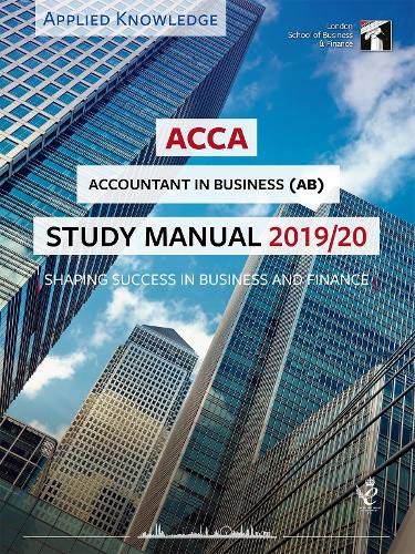 Stock image for ACCA Accountant in Business Study Manual 2019-20: For Exams until August 2020 (LSBF ACCA Study Material) for sale by Revaluation Books