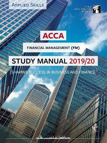 9781784806798: ACCA Financial Management Study Manual 2019-20: For Exams until June 2020 (LSBF ACCA Study Material)