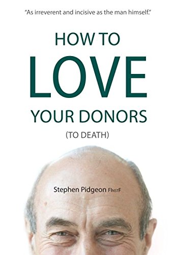 Beispielbild fr How to Love Your Donors (to Death) zum Verkauf von WorldofBooks