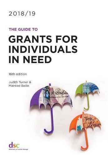 Imagen de archivo de Guide to Grants for Individuals in Need 2018 2019 : 16th Edition a la venta por Better World Books Ltd