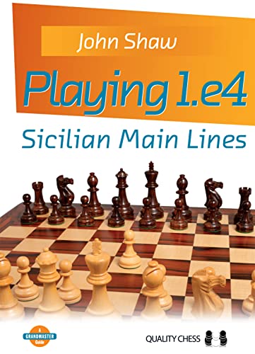 Beispielbild fr Playing 1.e4 - Sicilian Main Lines (Grandmaster Guide) zum Verkauf von Monster Bookshop