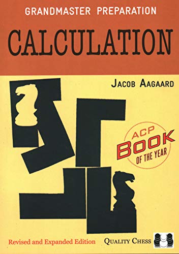 Imagen de archivo de Calculation: Grandmaster Preparation a la venta por Lakeside Books