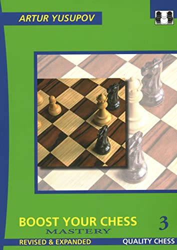 Beispielbild fr Boost Your Chess 3: Mastery (Yusupovs Chess School) zum Verkauf von Michael Lyons