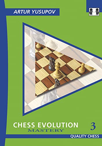 Beispielbild fr Chess Evolution 3: Mastery (Yusupov's Chess School) zum Verkauf von Monster Bookshop