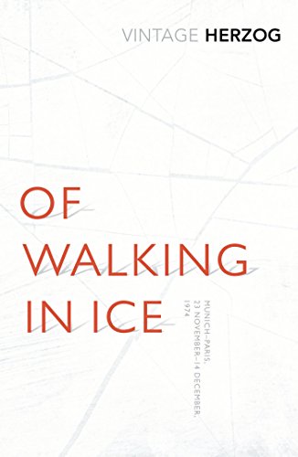 Beispielbild fr Of Walking In Ice: Munich - Paris: 23 November - 14 December, 1974 (Vintage Classics) zum Verkauf von HPB-Diamond