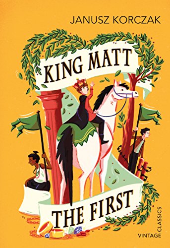 9781784870539: King Matt The First (Vintage Childrens Classics)