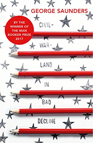 Stock image for Civilwarland In Bad Decline: George Saunders for sale by WorldofBooks