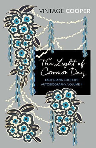 9781784873011: The Light of Common Day (Lady Diana Cooper’s Autobiography)