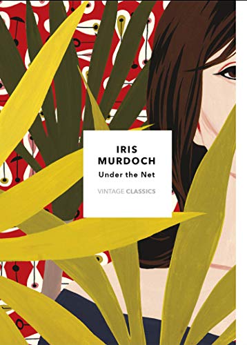 Stock image for Under The Net (Vintage Classics Murdoch Series): Iris Murdoch for sale by WorldofBooks