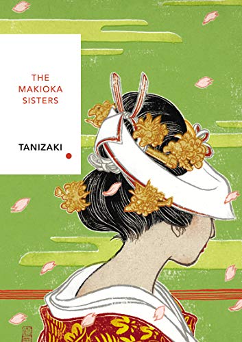 Stock image for The Makioka Sisters (Vintage Classics Japanese Series): Junichiro Tanizaki (Vintage Classic Japanese Series) for sale by WorldofBooks