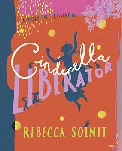 Beispielbild fr CINDERELLA LIBERATOR: A Fairy Tale Revolution zum Verkauf von Amazing Book Company