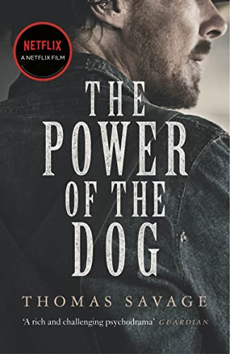 Stock image for The Power of the Dog: NOW A NETFLIX FILM STARRING BENEDICT CUMBERBATCH for sale by Reuseabook
