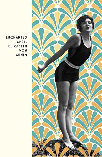 Beispielbild fr The Enchanted April: Elizabeth Von Arnim (Vintage Deco) zum Verkauf von WorldofBooks
