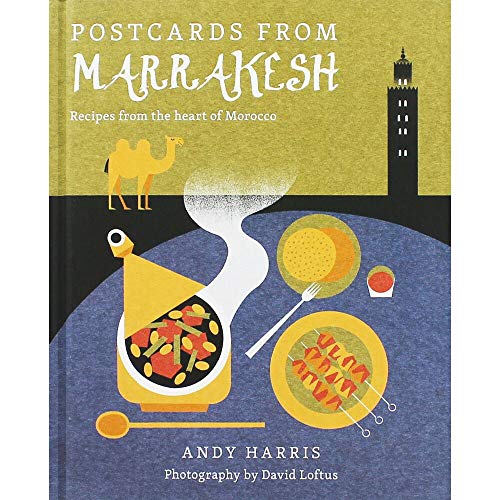 Beispielbild fr Postcards from Marrakesh: Recipes from the Heart of Morocco zum Verkauf von WorldofBooks