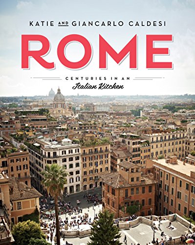 Beispielbild fr Rome : Centuries in an Italian Kitchen zum Verkauf von Better World Books