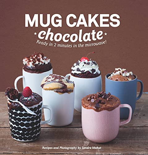 Beispielbild fr Mug Cakes Chocolate: Ready in Two Minutes in the Microwave! zum Verkauf von Your Online Bookstore