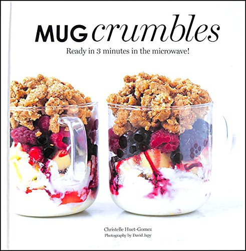 Imagen de archivo de Mug Crumbles: Ready in 3 minutes in the microwave! a la venta por Goodwill