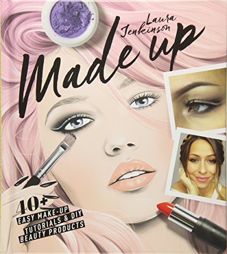 Beispielbild fr Made Up : 40+ Easy Make-Up Tutorials and DIY Beauty Products zum Verkauf von Better World Books: West