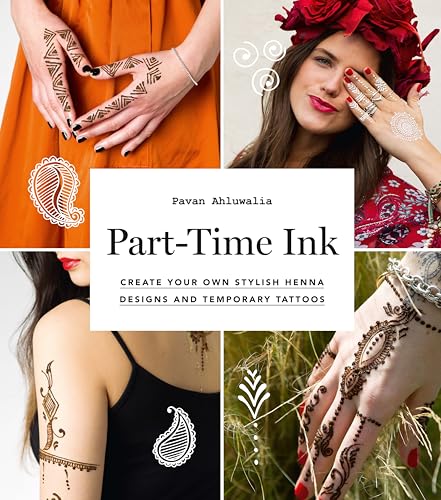 9781784880354: Part-Time Ink: Create Your Own Stylish Henna Designs and Temporary Tattoos