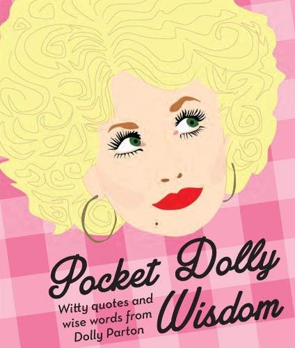 Beispielbild fr Pocket Dolly Wisdom: Witty Quotes and Wise Words from Dolly Parton zum Verkauf von Reuseabook