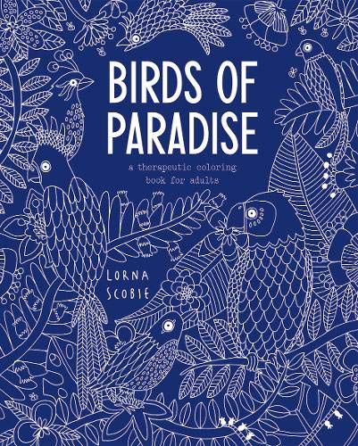 9781784880675: Birds of Paradise: A Therapeutic Coloring Book for Adults