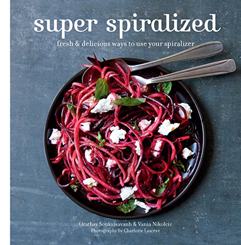 Beispielbild fr Super Spiralized : Fresh and Delicious Ways to Use Your Spiralizer zum Verkauf von Better World Books