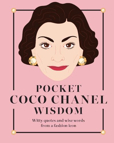 Stock image for Pocket Coco Chanel Wisdom: Witty Quotes and Wise Words from a Fashion Icon (Pocket Wisdom) for sale by Your Online Bookstore